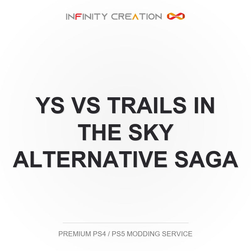 Ys vs Trails In The Sky Alternative Saga Modding Your Save PS4/PS5