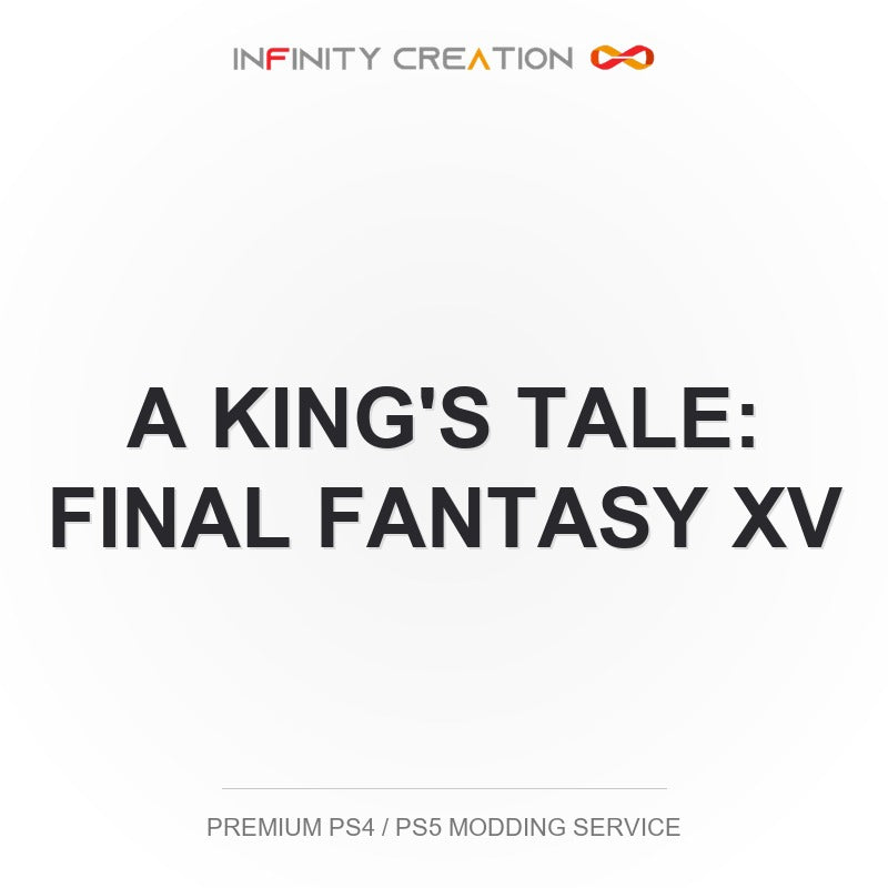 A King's Tale: Final Fantasy XV Modding Your Save PS4/PS5