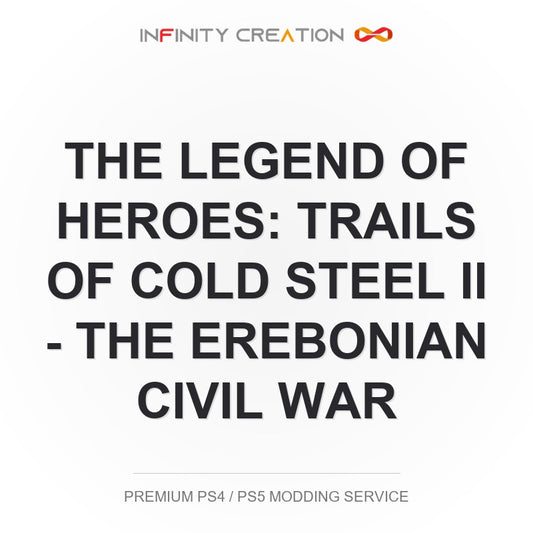 The Legend Of Heroes: Trails Of Cold Steel II - The Erebonian Civil War Modding Your Save PS4/PS5