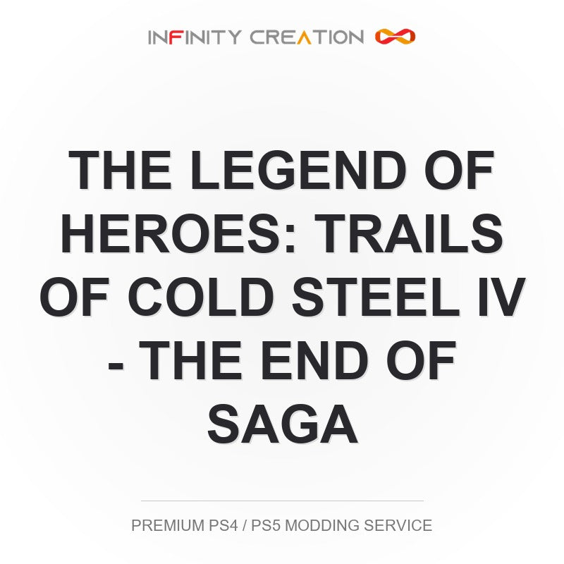 The Legend Of Heroes: Trails Of Cold Steel IV - The End Of Saga Modding Your Save PS4/PS5