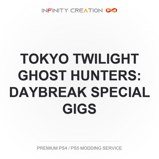 Tokyo Twilight Ghost Hunters: Daybreak Special Gigs Modding Your Save PS4/PS5