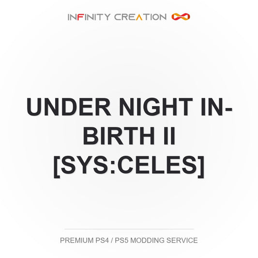 Under Night In-Birth II [Sys:Celes] Modding Your Save PS4/PS5