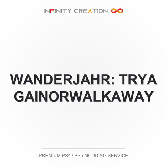 Wanderjahr: TryAgainOrWalkAway Modding Your Save PS4/PS5